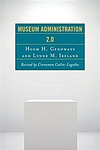 Museum Administration 2.0 (Paperback)