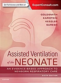 Assisted Ventilation of the Neonate: Evidence-Based Approach to Newborn Respiratory Care (Hardcover, 6)