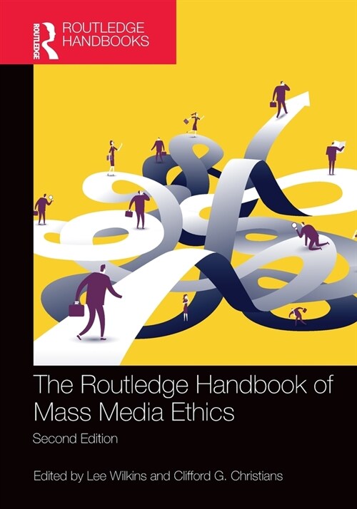 The Routledge Handbook of Mass Media Ethics (Paperback, 2 ed)