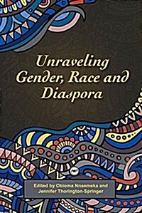 Unravelling Gender, Race and Diaspora (Paperback)