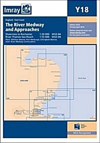 Imray Chart Y18 : The River Medway and Approaches - Sheerness to Rochester and River Thames Sea Reach (Paperback, New ed)