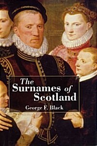 The Surnames of Scotland : Their Origin, Meaning, and History (Paperback)