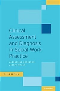 Clinical Assessment and Diagnosis in Social Work Practice (Hardcover)