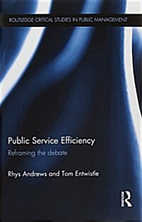 Public Service Efficiency : Reframing the Debate (Paperback)