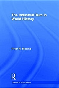 The Industrial Turn in World History (Paperback)