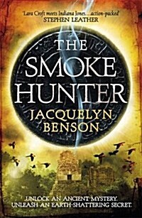 The Smoke Hunter : A Gripping Adventure Thriller Unlocking an Earth-Shattering Secret (Paperback)