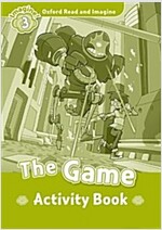 Oxford Read and Imagine: Level 3:: The Game activity book (Paperback)