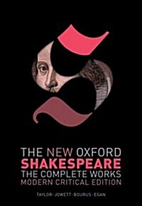 The New Oxford Shakespeare: Modern Critical Edition : The Complete Works (Hardcover)