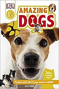Amazing Dogs : Tales of Daring Dogs! (Hardcover)