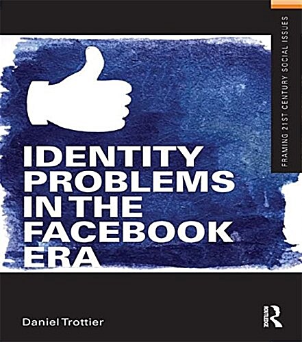 Identity Problems in the Facebook Era (Hardcover)