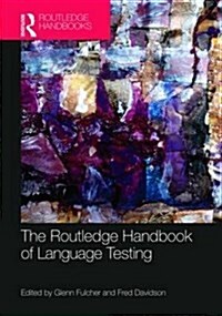 The Routledge Handbook of Language Testing (Paperback)