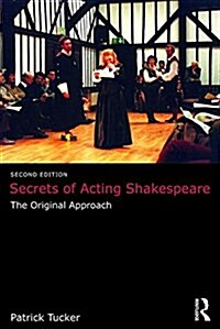 Secrets of Acting Shakespeare : The Original Approach (Paperback, 2 ed)