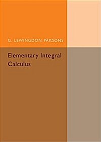 Elementary Integral Calculus (Paperback)
