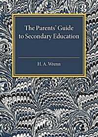 The Parents Guide to Secondary Education (Paperback)