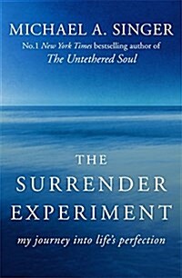 The Surrender Experiment : My Journey into Lifes Perfection (Paperback)