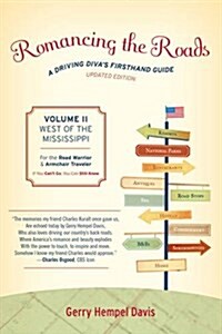 Romancing the Roads: A Driving Divas Firsthand Guide, West of the Mississippi (Paperback, Updated)