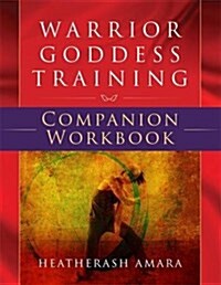 Warrior Goddess Training Companion Workbook (Paperback)