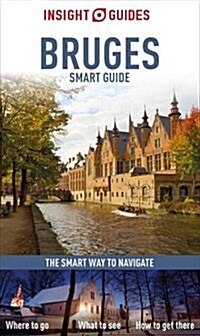 Insight Guides Smart Guide Bruges (Paperback, 4 Revised edition)