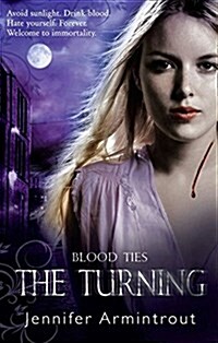 Blood Ties Book One: the Turning (Paperback)