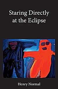 Staring Directly at the Eclipse (Paperback)