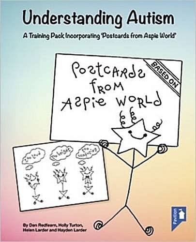 Understanding Autism : A Training Pack for Professionals Supporting Individuals with Autism Based on Postcards from Aspie World (Hardcover)