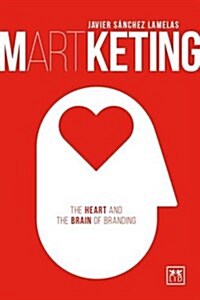 Martketing : The Heart and Brain of Branding (Paperback)