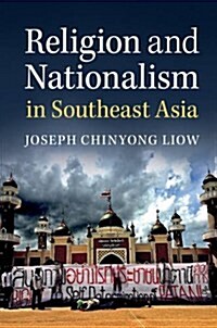 Religion and Nationalism in Southeast Asia (Paperback)