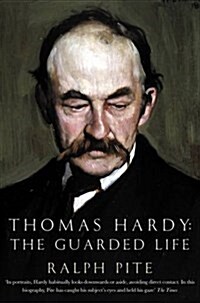 Thomas Hardy: The Guarded Life (Paperback)