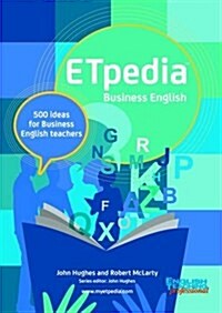 Etpedia Business English : 500 Ideas for Business English Teachers (Paperback)