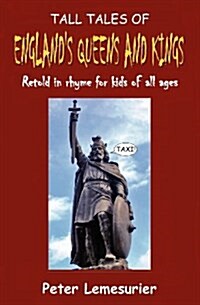 Tall Tales of Englands Queens and Kings (Paperback)