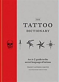 The Tattoo Dictionary (Hardcover)