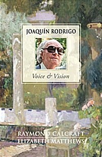 Joaquin Rodrigo - Voice & Vision (Paperback)