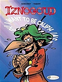 Iznogoud 13 - I Want to be Caliph Instead of the Caliph (Paperback)