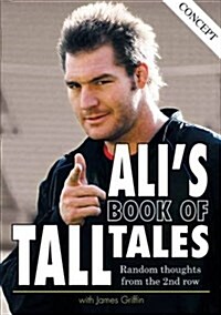 Alis Book of Tall Tales : Random Thoughts from the 2nd Row (Paperback)