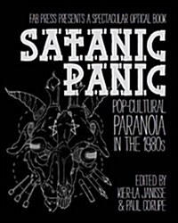 Satanic Panic : Pop-Cultural Paranoia in the 1980s (Paperback)