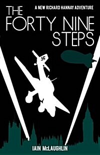 The Forty Nine Steps : The New Richard Hannay Adventure (Hardcover)