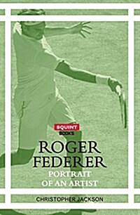 Roger Federer: Portrait of an Artist (Paperback)