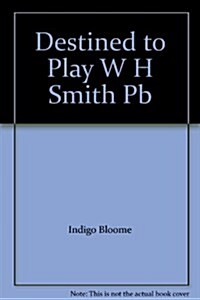 Destined to Play (Paperback)