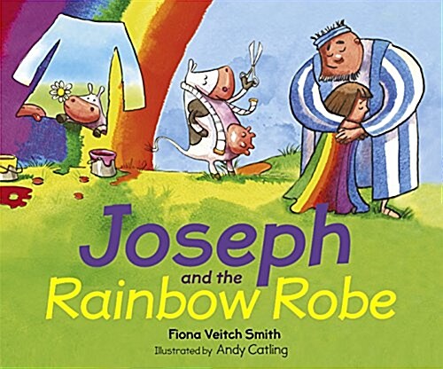 Joseph and the Rainbow Robe (Paperback)