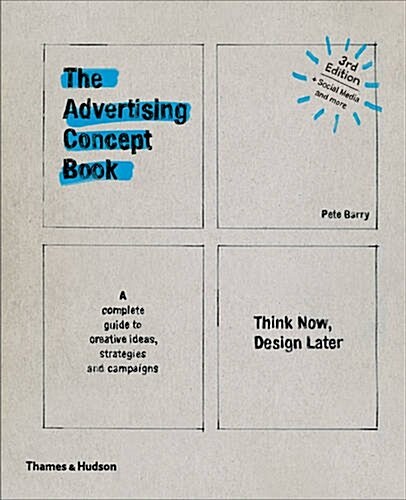 The Advertising Concept Book : Think Now, Design Later (Hardcover, Third edition)