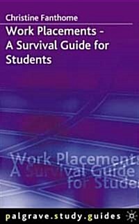 Work Placements - A Survival Guide for Students (Paperback, 2004)