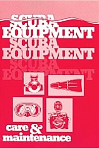 Scuba Equipment Care and Maintenance (Paperback, 2nd)