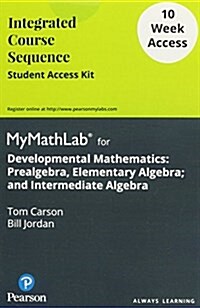 Developmental Mathematics: Prealgebra, Elementary and Intermediate Algebra - 12 Week Student Access Card (Hardcover)