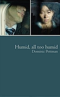 Humid, All Too Humid: Overheated Observations (Paperback)