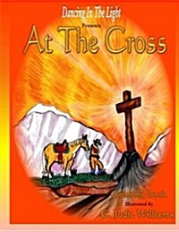 At the Cross: Coloring Book (Paperback)