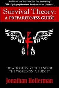 Survival Theory: A Preparedness Guide (Paperback)