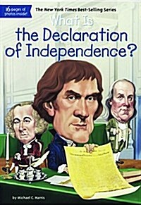 What Is the Declaration of Independence? (Prebound, Bound for Schoo)