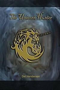 The Unicorn Hunter (Paperback)