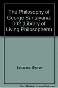 The Philosophy of George Santayana, Volume 2 (Paperback, Revised)