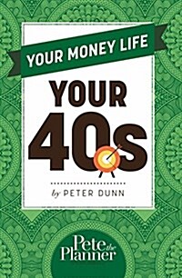 Your Money Life: Your 40s (Paperback)